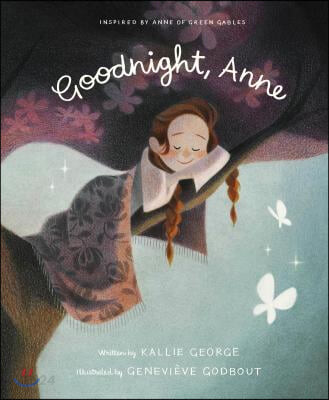 Goodnight, Anne (Inspired by Anne of Green Gables)