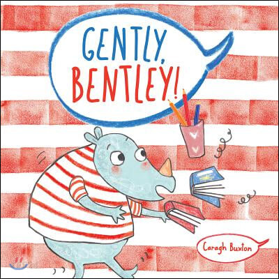Gently, Bentley!