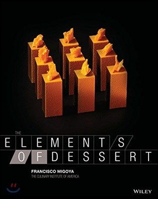 (The) Elements of dessert / Francisco Migoya ; photography by Ben Fink