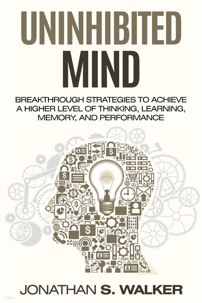 Improve Your Memory - Unlimited Memory (Breakthrough Strategies to Achieve a Higher Level of Thinking, Learning, Memory, and Performance)