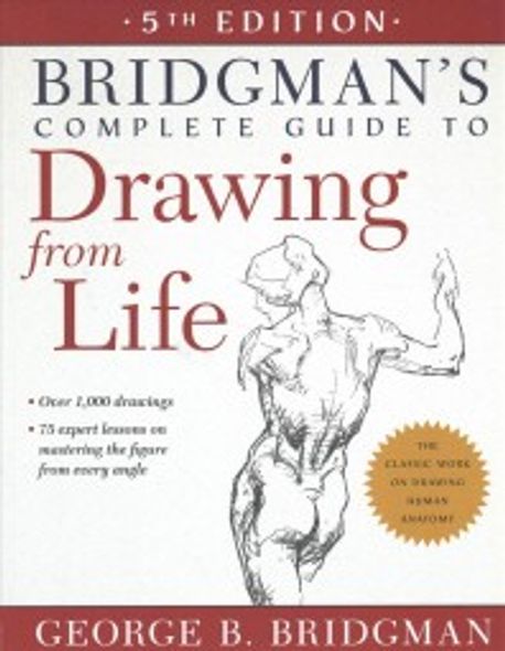 Bridgman’s Complete Guide to Drawing from Life