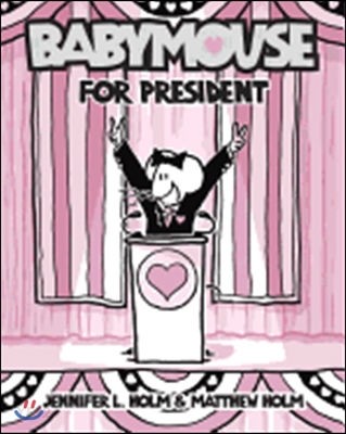 Baby Mouse : FOR PRESIDENT