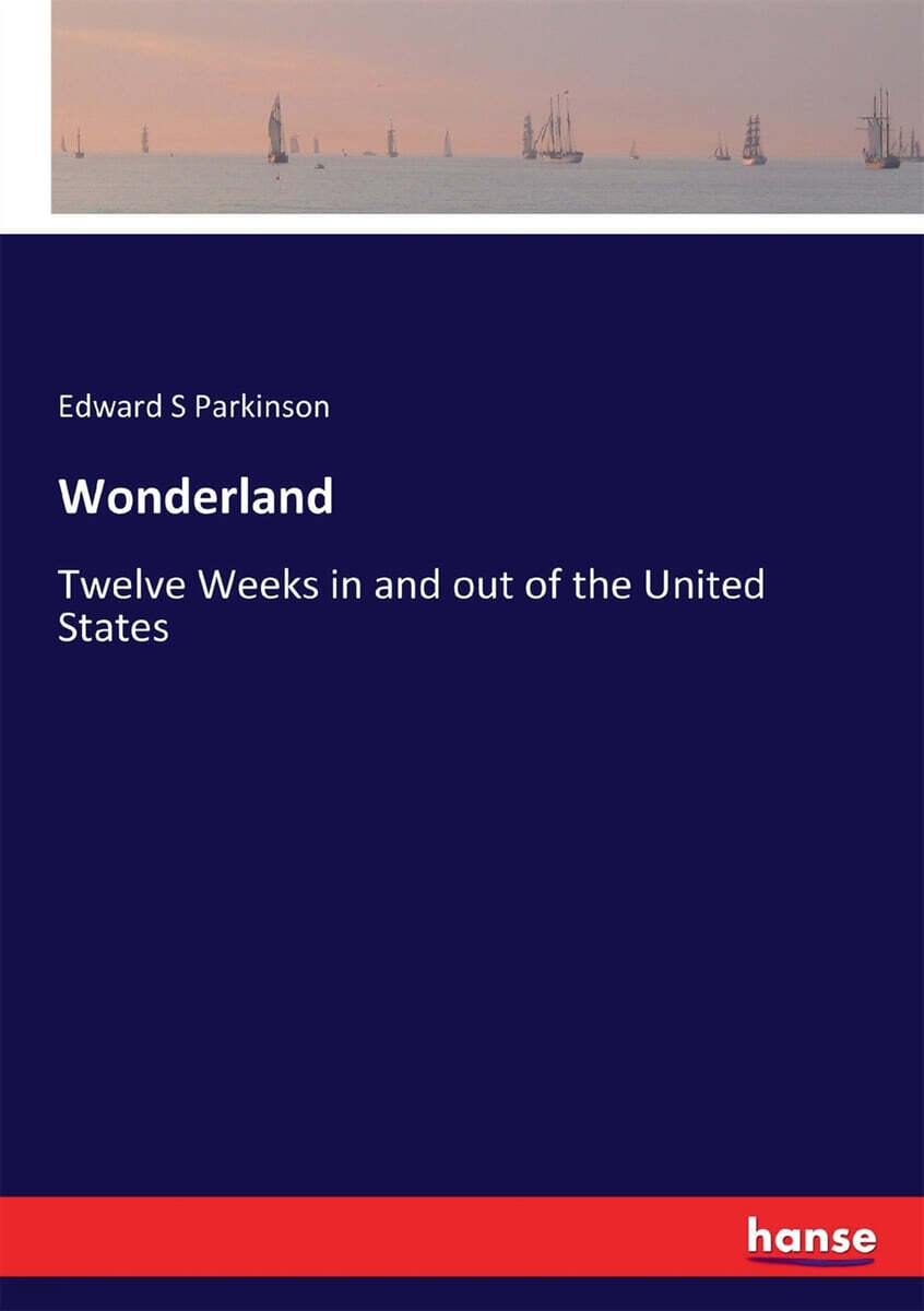 Wonderland (Twelve Weeks in and out of the United States)