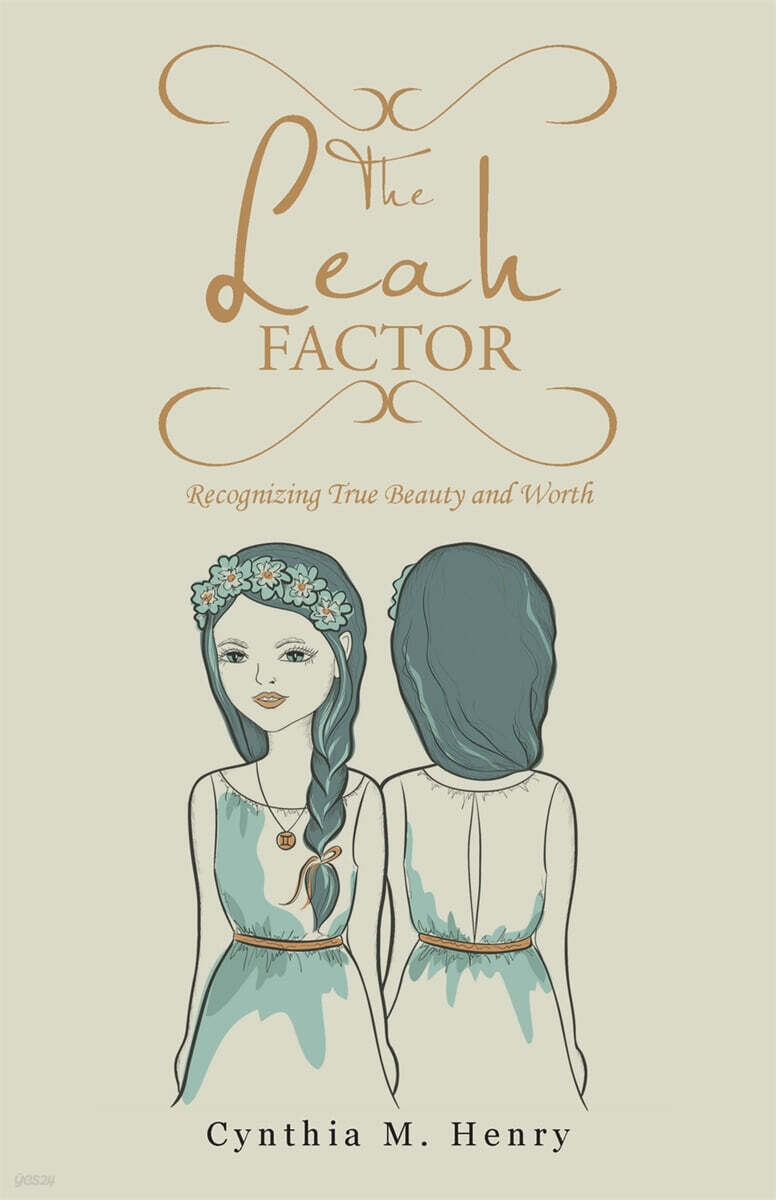 The Leah Factor (Recognizing True Beauty and Worth)