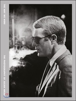 (The) Way We Were : (The) Photography Of Julian Wasser