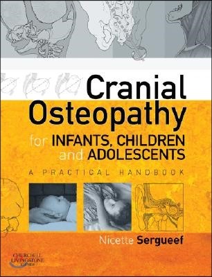 Cranial Osteopathy for Infants, Children and Adolescents (A Practical Handbook)