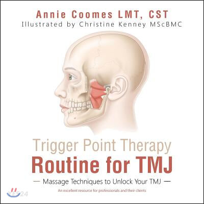 Trigger Point Therapy Routine for Tmj: Massage Techniques to Unlock Your Tmj (Massage Techniques to Unlock Your Tmj)