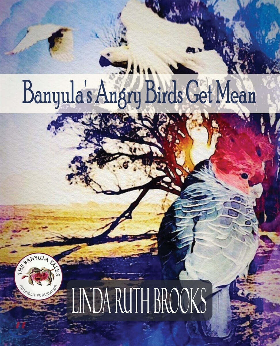 Banyula’s Angry Birds Get Mean (The Banyula Tales: On bullying)