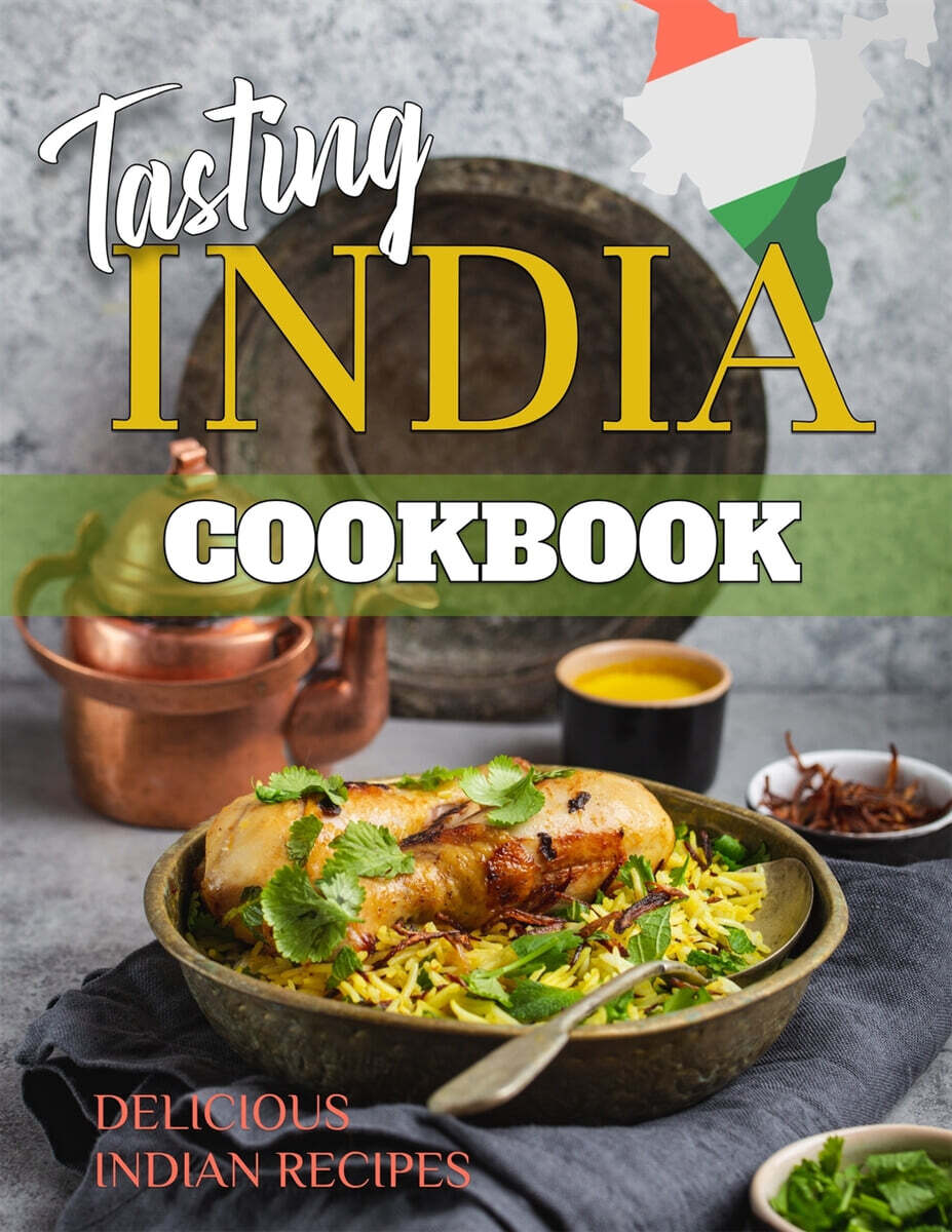 Tasting India (Indian Cookbook | Let’s Discover The Indian Recipes)