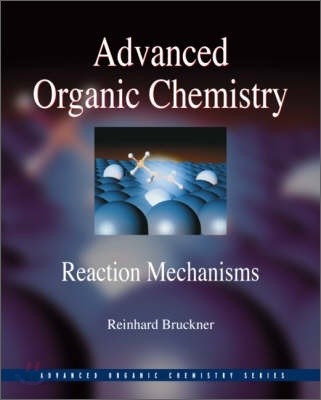 [Bruckner]Advanced Organic Chemistry : Reaction Mechanisms