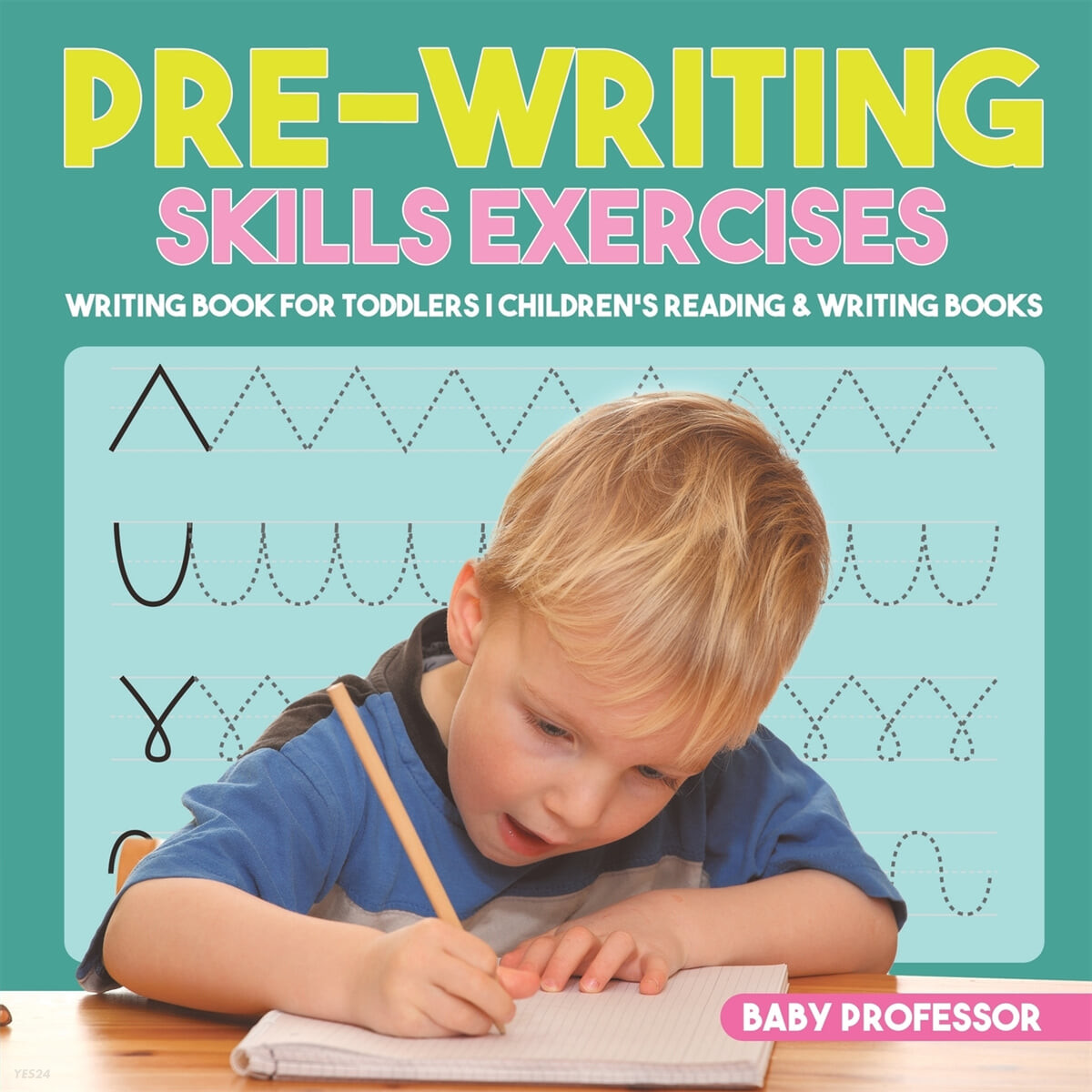 Pre-Writing Skills Exercises - Writing Book for Toddlers - Children’s Reading & Writing Books