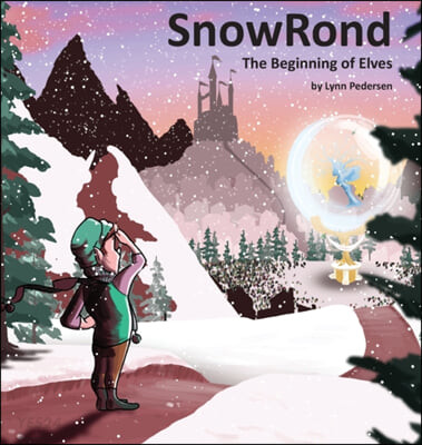 SnowRond : (the) beginning of elves 