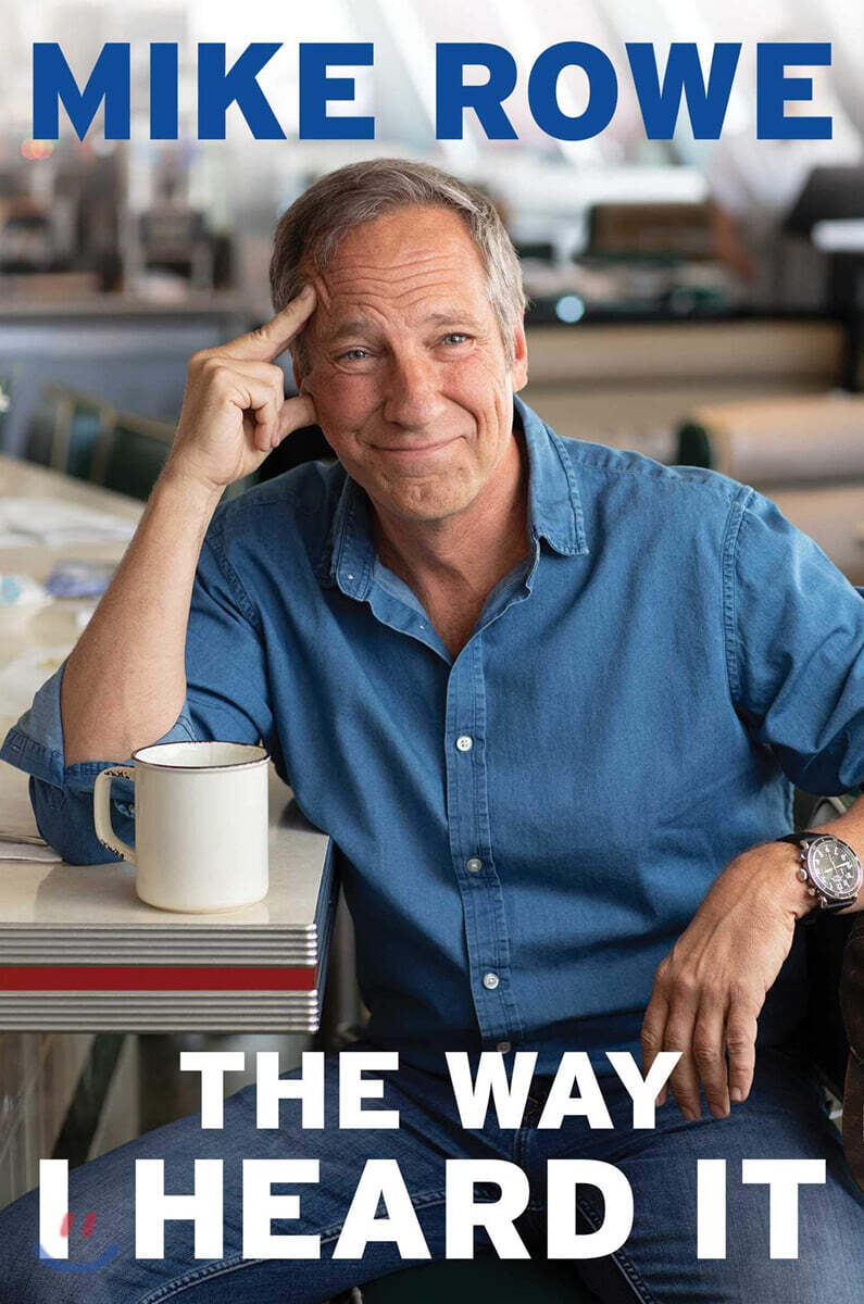 The Way I Heard It (True Tales for the Curious Mind With a Short Attention Span)
