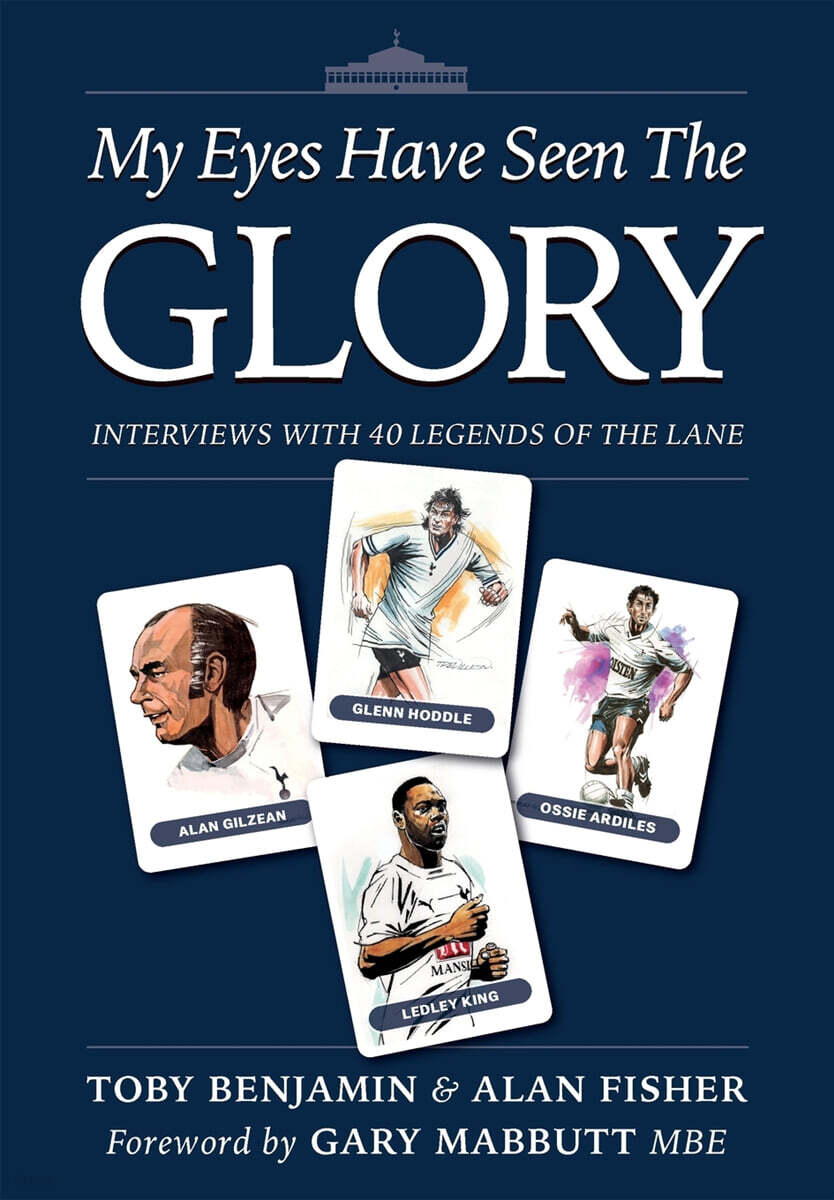 My Eyes Have Seen the Glory (Interviews with 40 Legends of The Lane)