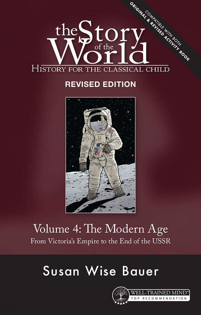 (The) Story of the World : History for the Classical Child. Volume 4, The Modern Age