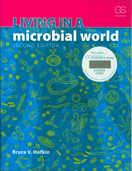 Living in a Microbial World (With Gsls Registration Card [With Access Code])