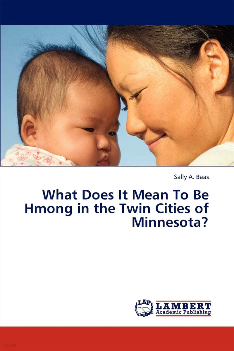 What Does It Mean to Be Hmong in the Twin Cities of Minnesota?