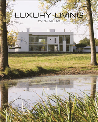 Luxury living by B+ Villas