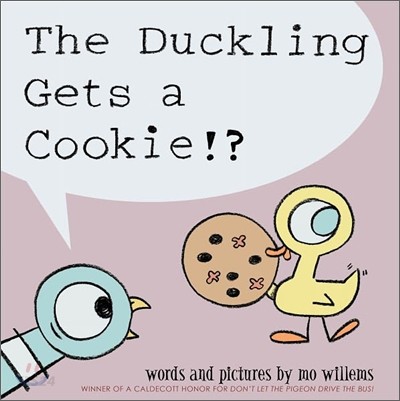 (The) duckling gets a cookie!?