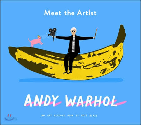 Meet the Artist:  Andy Warhol (Faster, Higher, Stronger)