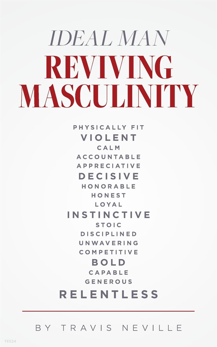 Ideal Man REVIVING MASCULINITY (Reviving Masculinity)