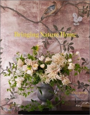 Bringing Nature Home: floral arrangements inspired by nature 표지