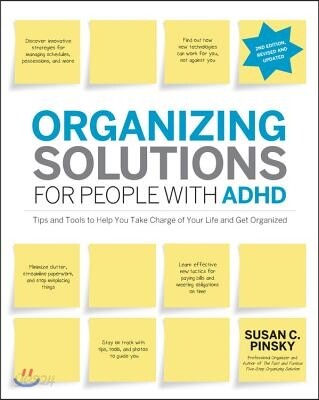 Organizing Solutions for People with Adhd, 2nd Edition-Revised and Updated: Tips and Tools to Help You Take Charge of Your Life and Get Organized (Tips and Tools to Help You Take Charge of Your Life and Get Organized)