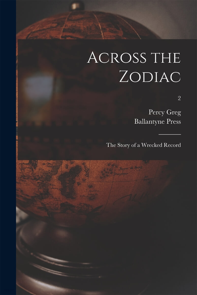 Across the Zodiac: the Story of a Wrecked Record; 2