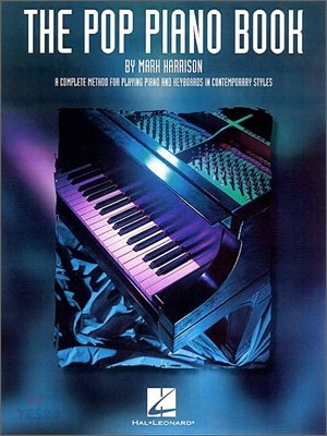 The pop piano book : a complete method for playing piano and keyboards in contemporary styles
