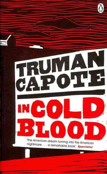 In Cold Blood (A True Account of a Multiple Murder and its Consequences)