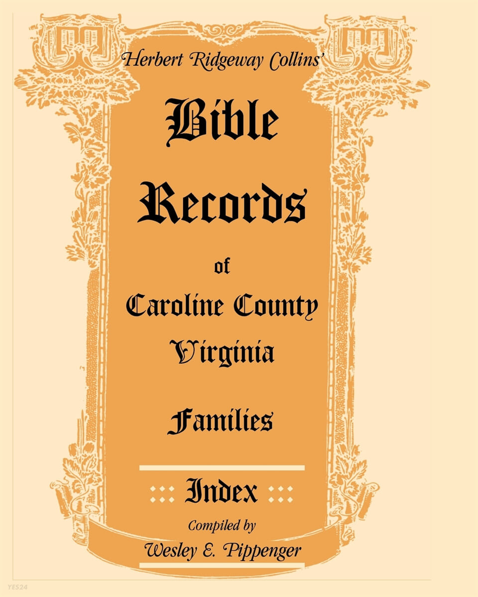 Bible Records of Caroline County, Virginia Families (Index)