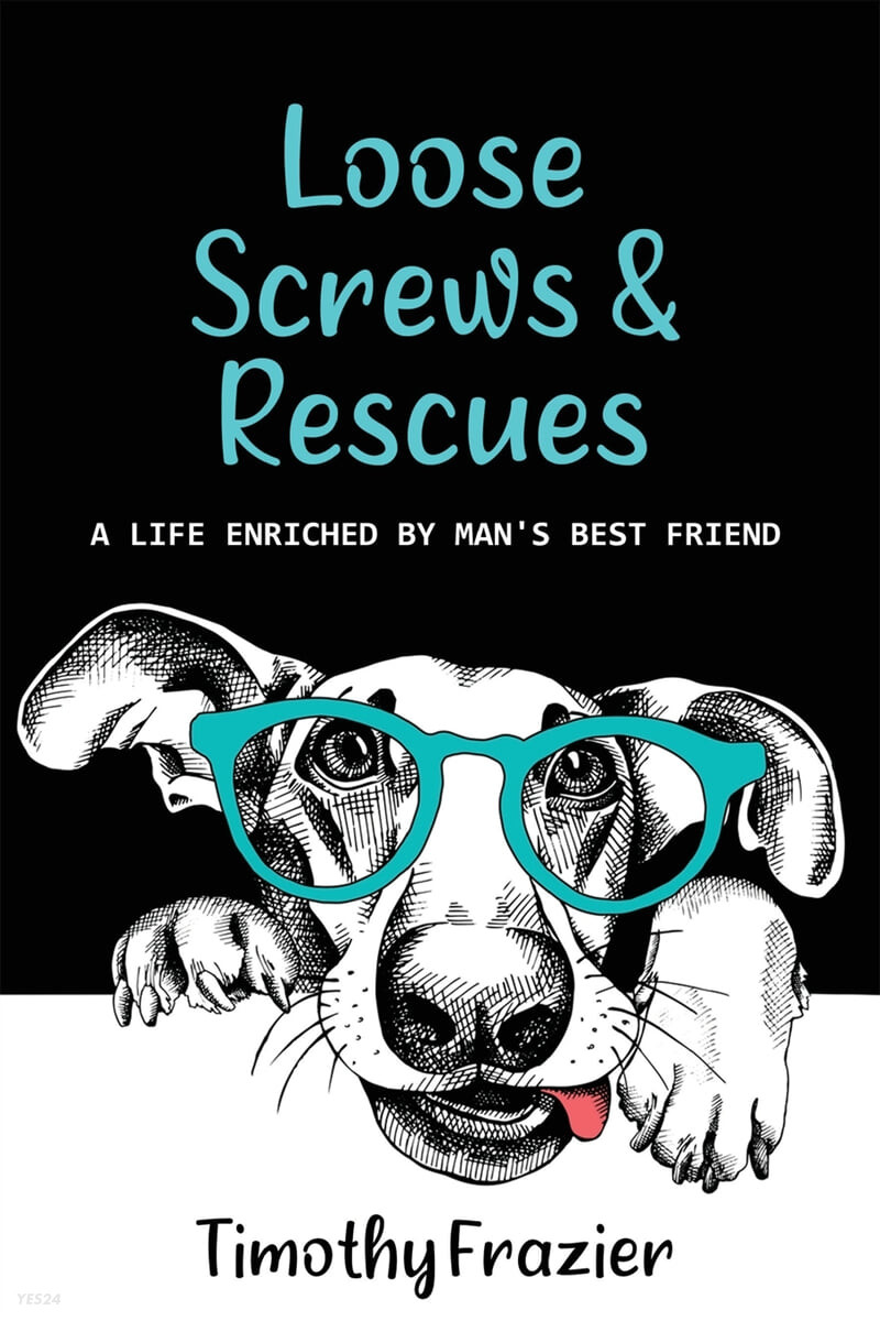 Loose Screws & Rescues: A life enriched by man’s best friend