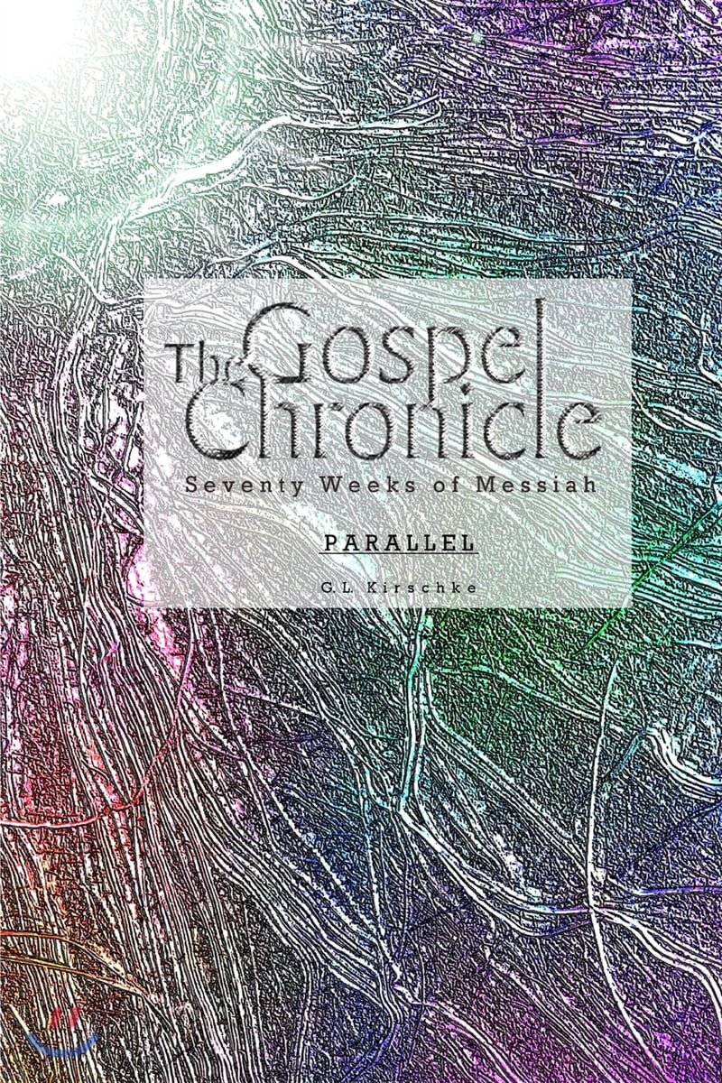 The Gospel Chronicle (Parallel)