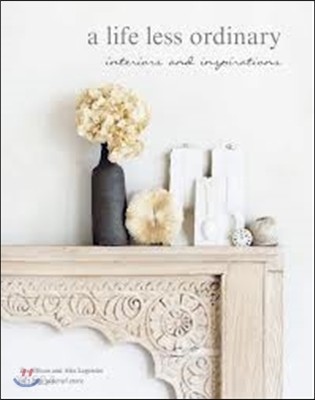 (A)life less ordinary : Interiors and inspriation