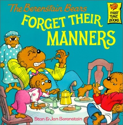 (The) Berenstain Bears Forget Their Manners