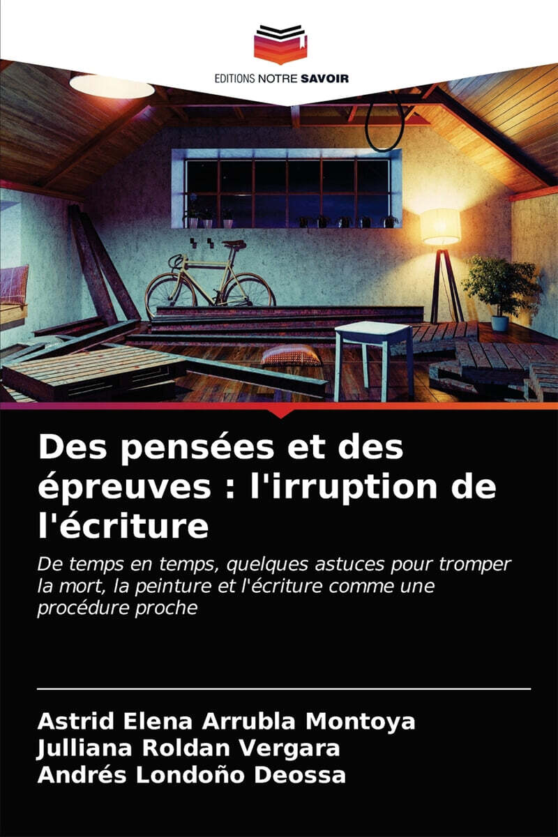 Des pensees et des epreuves (l’irruption de l’ecriture)
