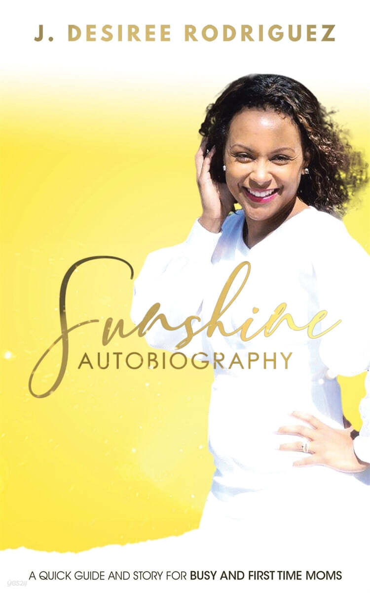 Sunshine (A Quick Guide and Story for Busy and First Time Moms)