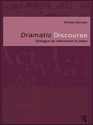 Dramatic Discourse (Dialogue as Interaction in Plays)