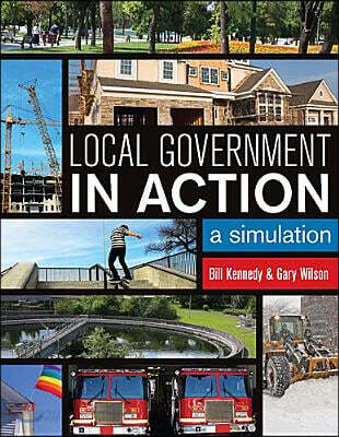 Local Government in Action: A Simulation (A Simulation)