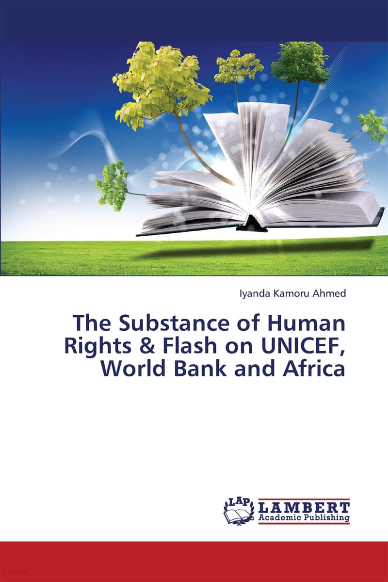 The Substance of Human Rights & Flash on UNICEF, World Bank and Africa
