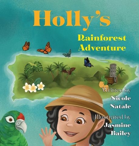 Holly’s Rainforest Adventure