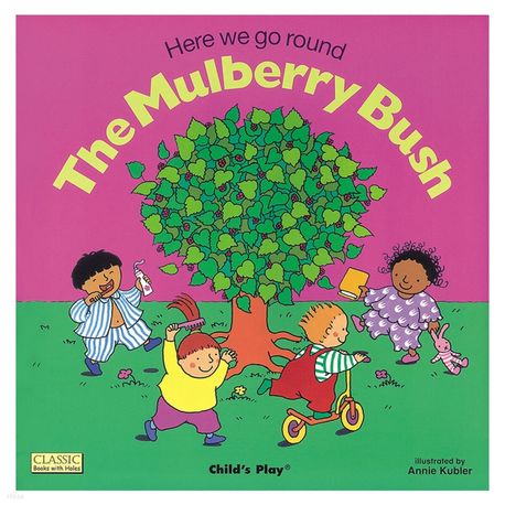 Here we go round the mulberry bush 