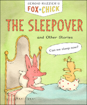 Fox and Chick. [3], The Sleepover and other stories