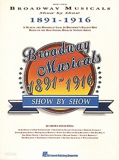 Broadway musicals show by show : 1891-1916