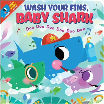 Wash your fins Baby Shark!: doo doo doo doo doo doo