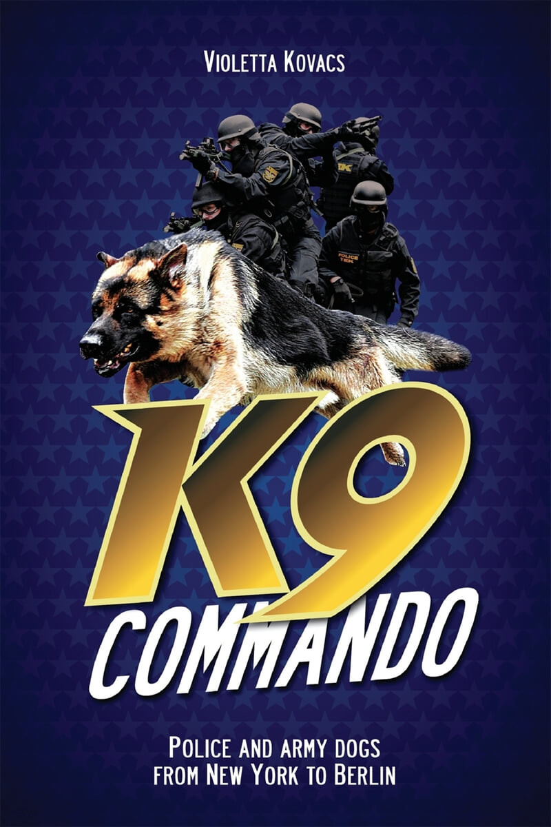 K9 Commando (Police and Army Dogs from New York to Berlin)