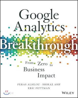 Google Analytics Breakthrough (From Zero to Business Impact)