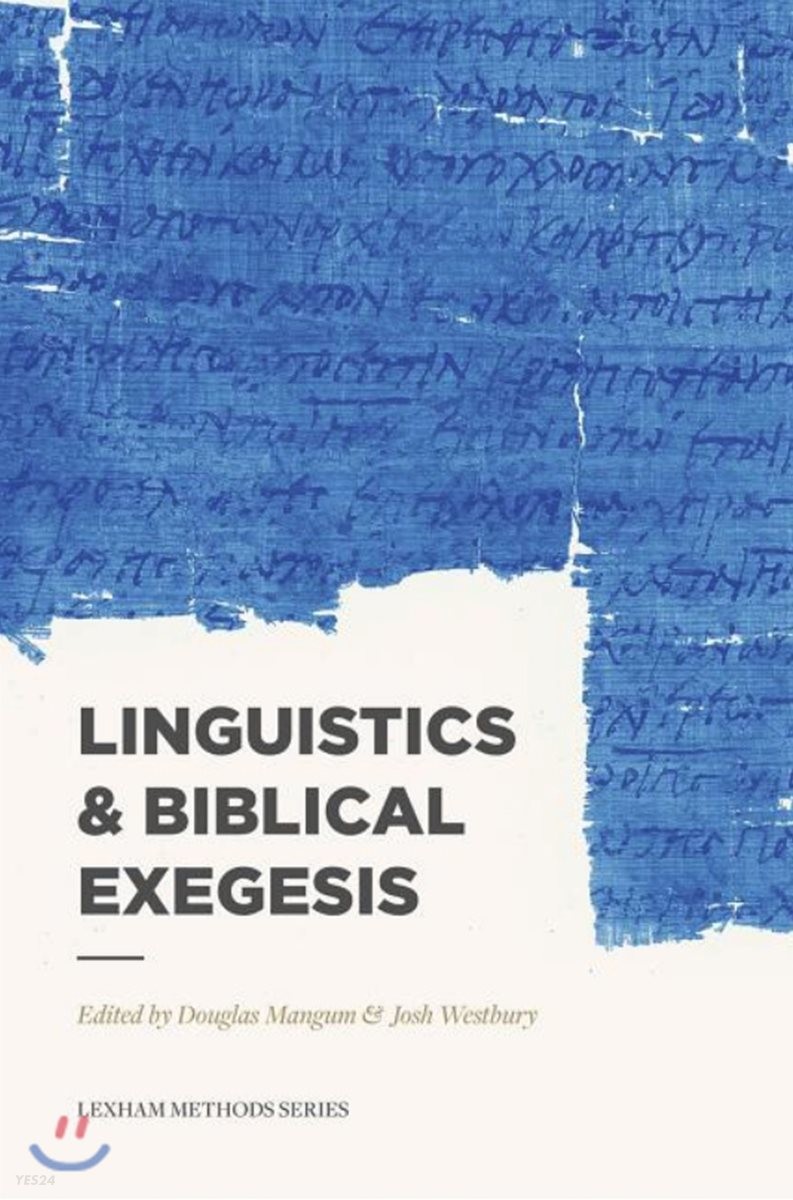 Linguistics & biblical exegesis : edited by Douglas Mangum & Josh Westbury.