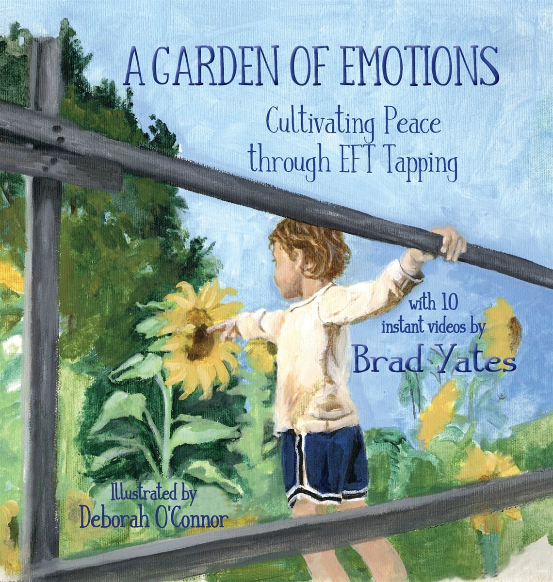 A Garden of Emotions (Cultivating Peace through EFT Tapping)