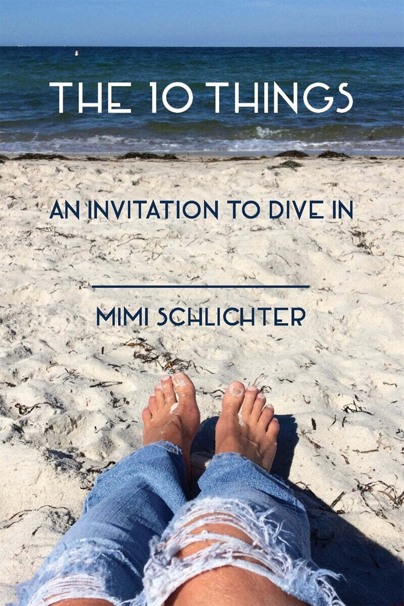 The 10 Things (An invitation to dive in)
